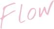 Flow